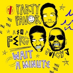 Party Favor Ft. ASAP Ferg & Juicy J - Wait A Minute